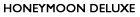 BOOK HONEYMOON DELUXE NOW!